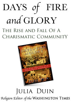 Days of Fire and Glory, by Julia Duin. Available at Amazon.com
